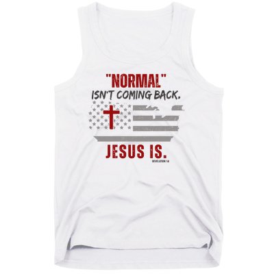 Normal Isnt Coming Back Jesus Is American Flag Cross Tank Top