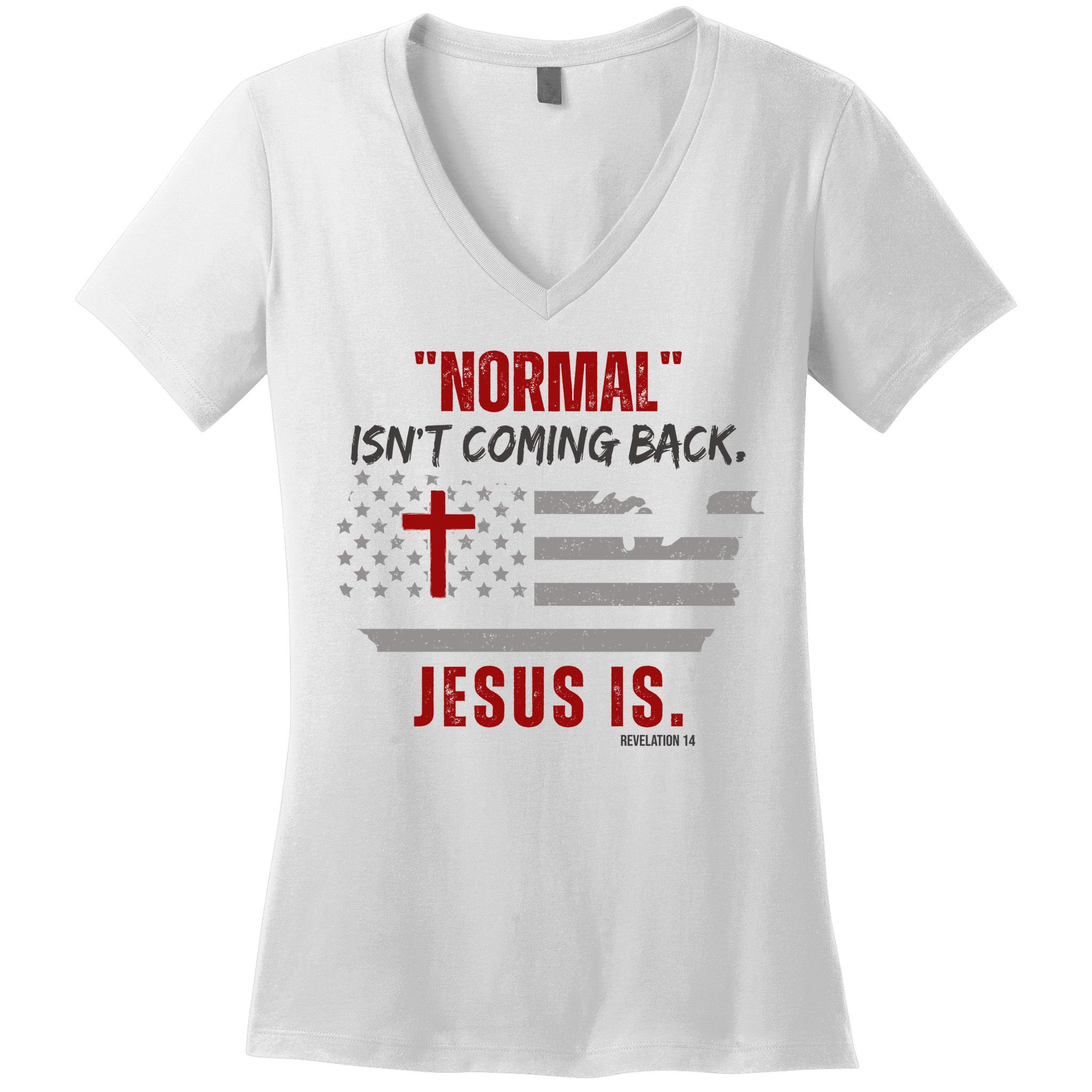 Normal Isnt Coming Back Jesus Is American Flag Cross Women's V-Neck T-Shirt