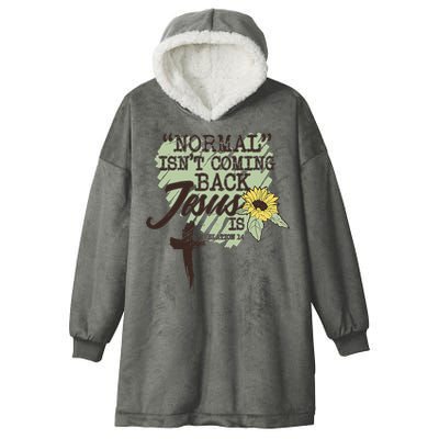 Normal Isnt Coming Back Jesus Is Hooded Wearable Blanket