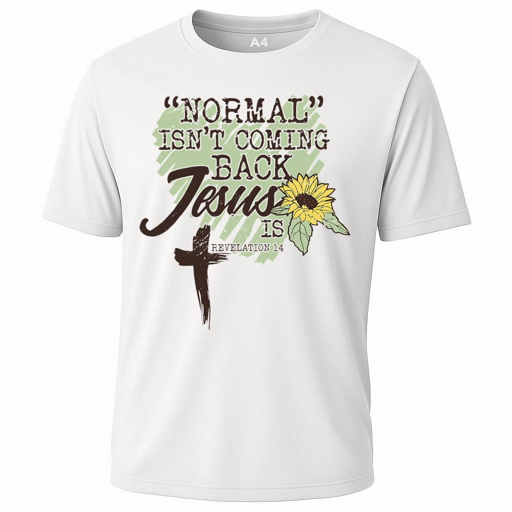 Normal Isnt Coming Back Jesus Is Cooling Performance Crew T-Shirt