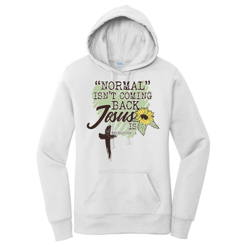 Normal Isnt Coming Back Jesus Is Women's Pullover Hoodie