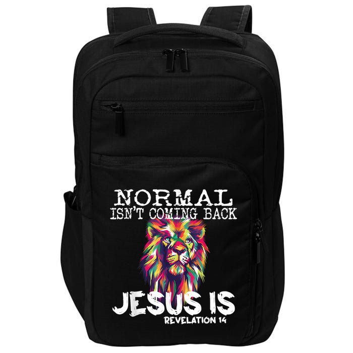 Normal Isnt Coming Back Jesus Is Impact Tech Backpack