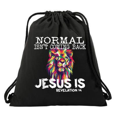 Normal Isnt Coming Back Jesus Is Drawstring Bag