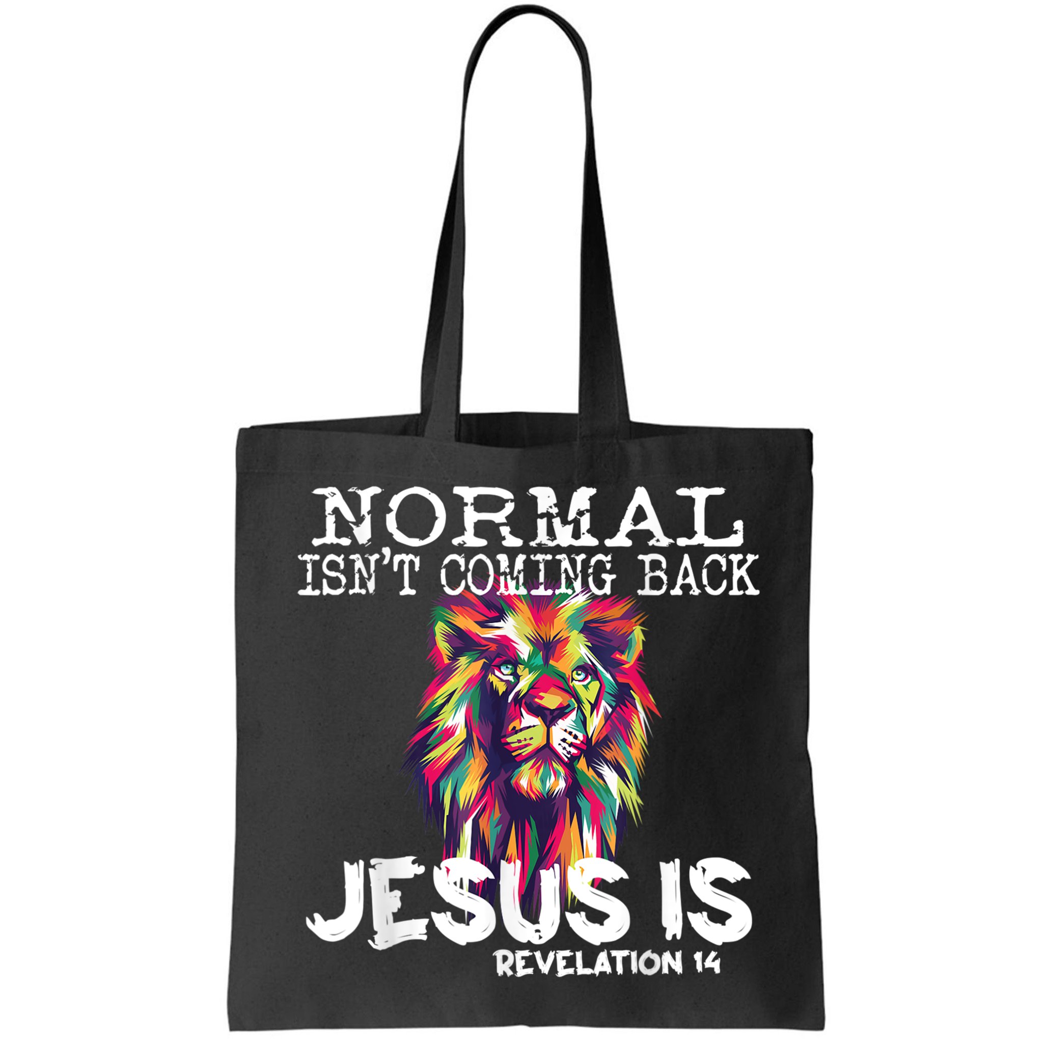 Normal Isnt Coming Back Jesus Is Bag
