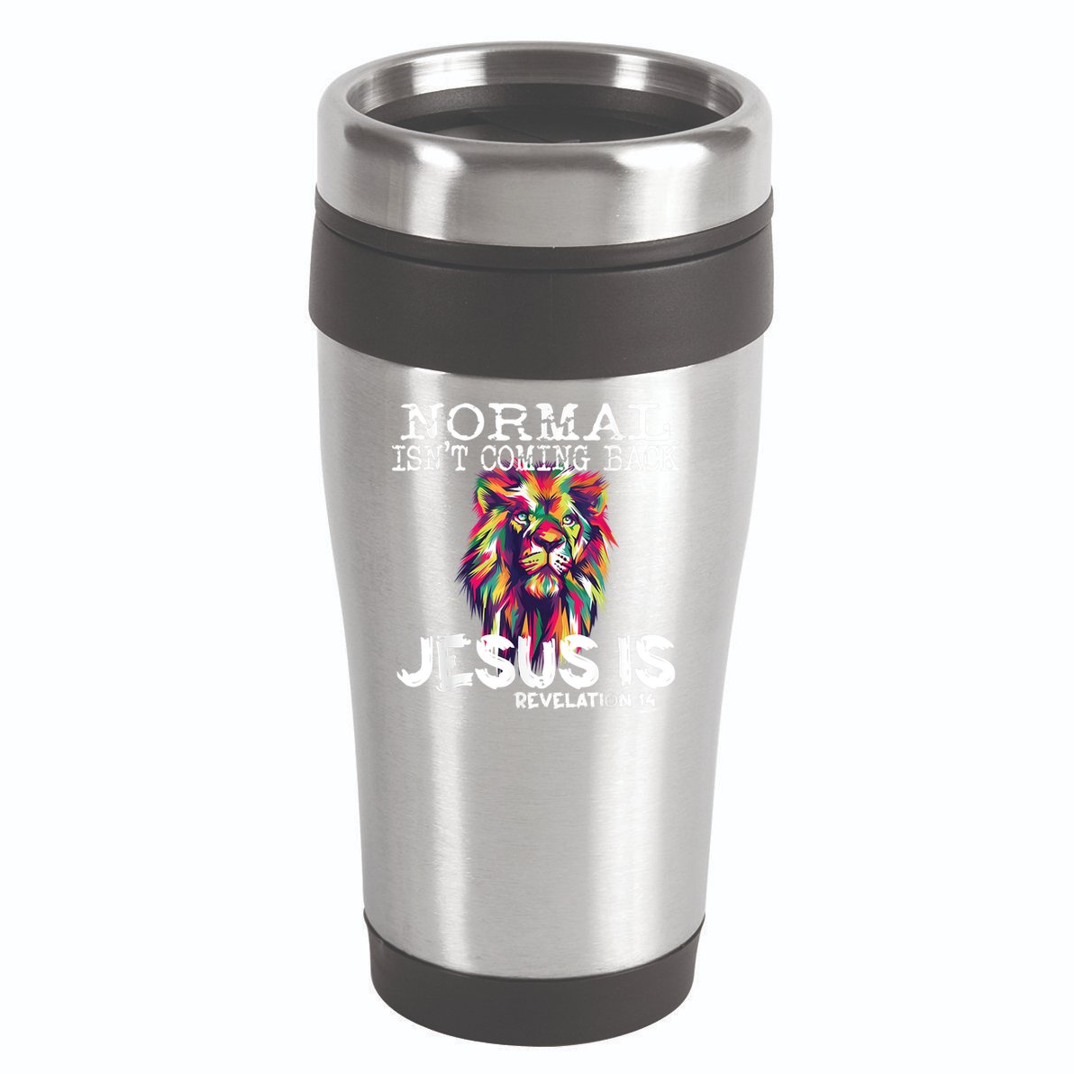 Normal Isnt Coming Back Jesus Is 16oz Travel Tumbler