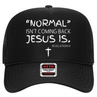 Normal Isnt Coming Back Jesus Is Hat