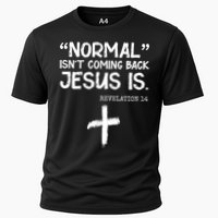 Normal Isn't Coming Back Jesus Is Revelation 14 Cooling Performance Crew T-Shirt
