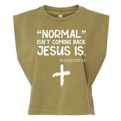 Normal Isn't Coming Back Jesus Is Revelation 14 Garment-Dyed Women's Muscle Tee