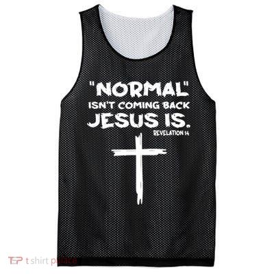 Normal Isnt Coming Back Jesus Is Mesh Reversible Basketball Jersey Tank