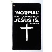 Normal Isnt Coming Back Jesus Is Golf Towel