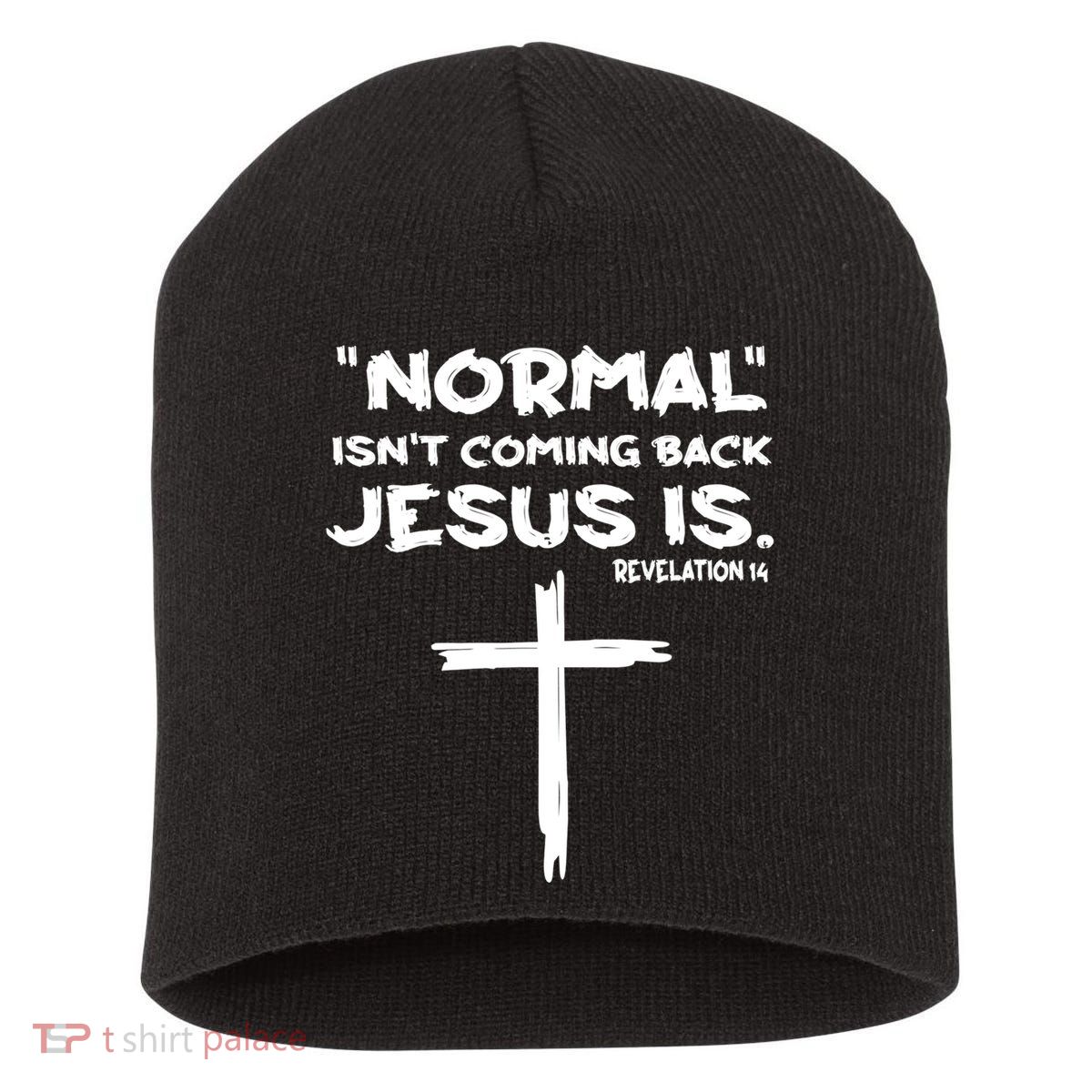Normal Isnt Coming Back Jesus Is Short Acrylic Beanie