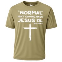 Normal Isnt Coming Back Jesus Is Performance Shirt