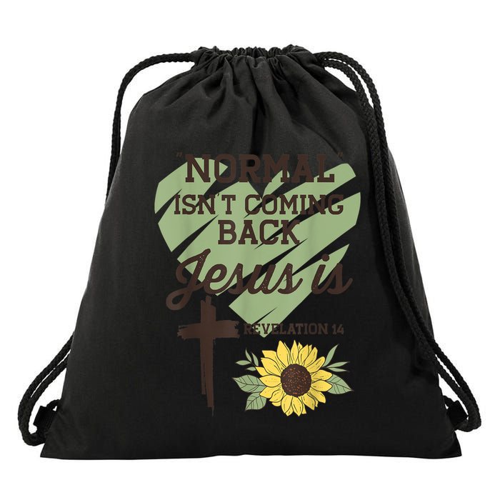 Normal Isnt Coming Back Jesus Is Christian Drawstring Bag