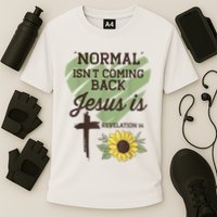 Normal Isnt Coming Back Jesus Is Christian Cooling Performance Crew T-Shirt