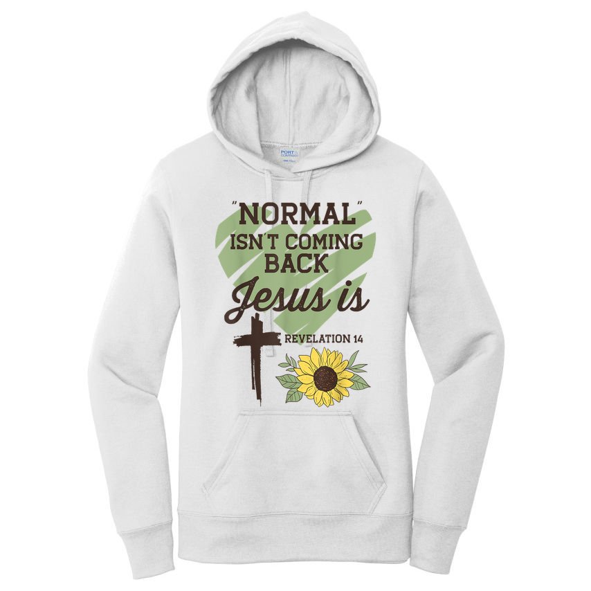 Normal Isnt Coming Back Jesus Is Christian Women's Pullover Hoodie