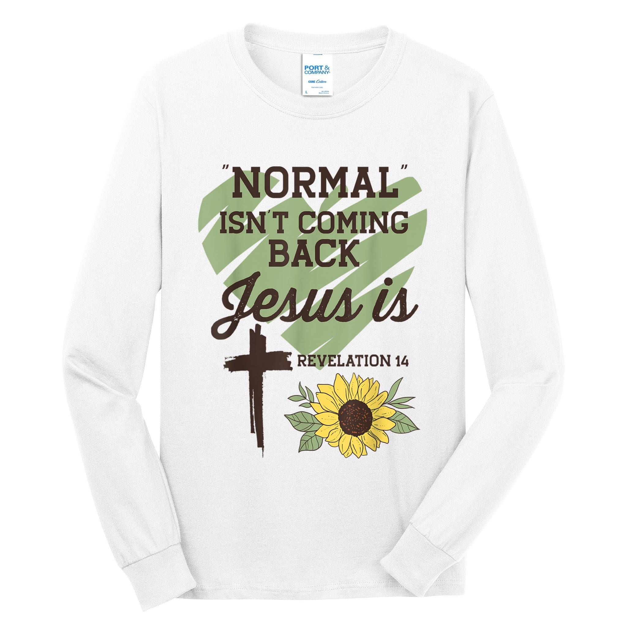 Normal Isnt Coming Back Jesus Is Christian Tall Long Sleeve T-Shirt