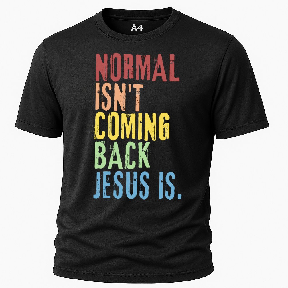 Normal Isn't Coming Back Jesus Is Funny Christian Republican Cooling Performance Crew T-Shirt