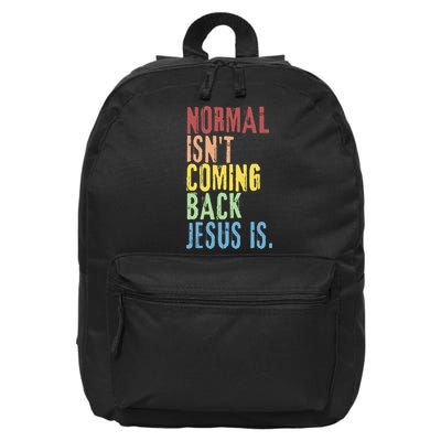Normal Isn't Coming Back Jesus Is Funny Christian Republican 16 in Basic Backpack