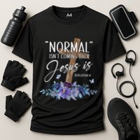 Normal Isnt Coming Back But Jesus Is Revelation 14 Flower Cooling Performance Crew T-Shirt