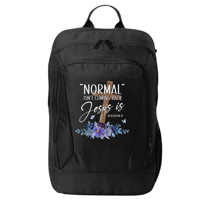 Normal Isnt Coming Back But Jesus Is Revelation 14 Flower City Backpack