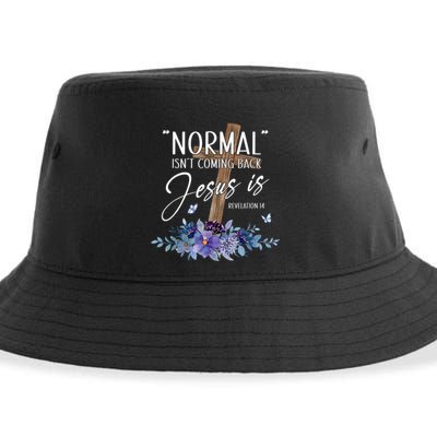 Normal Isnt Coming Back But Jesus Is Revelation 14 Flower Sustainable Bucket Hat