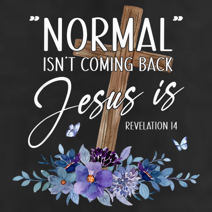 Normal Isnt Coming Back But Jesus Is Revelation 14 Flower 15oz Campfire Ceramic Mug
