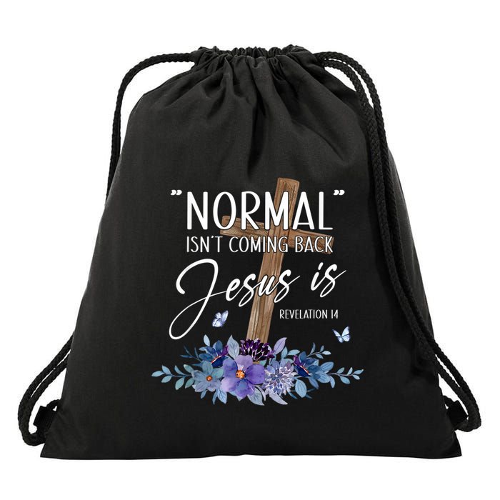 Normal Isnt Coming Back But Jesus Is Revelation 14 Flower Drawstring Bag