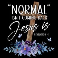 Normal Isnt Coming Back But Jesus Is Revelation 14 Flower Drawstring Bag