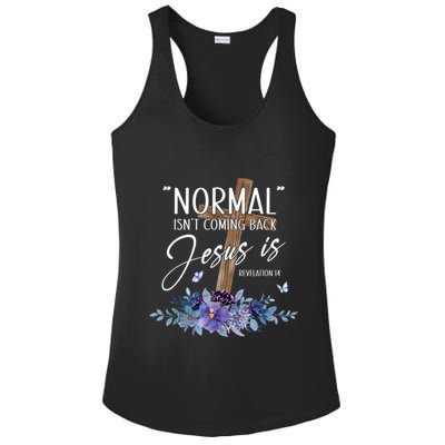 Normal Isnt Coming Back But Jesus Is Revelation 14 Flower Ladies PosiCharge Competitor Racerback Tank