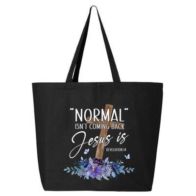 Normal Isnt Coming Back But Jesus Is Revelation 14 Flower 25L Jumbo Tote
