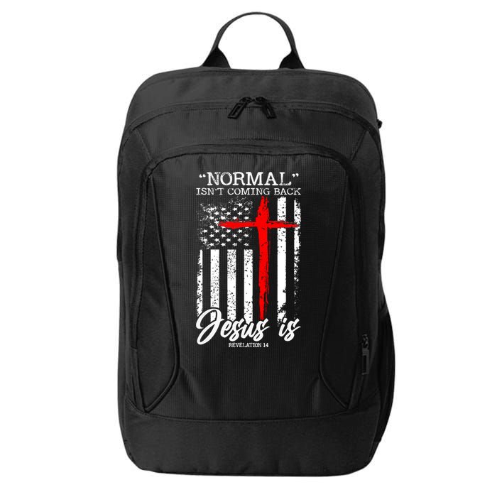 Normal Isn't Coming Back But Jesus Is Revelation 14  City Backpack