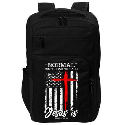 Normal Isn't Coming Back But Jesus Is Revelation 14  Impact Tech Backpack