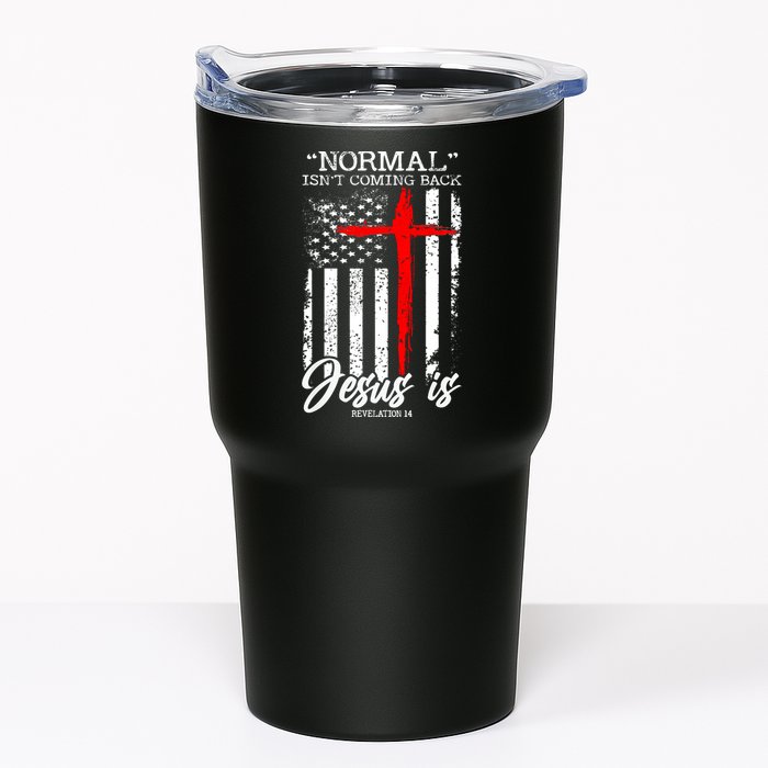 Normal Isn't Coming Back But Jesus Is Revelation 14  Tumbler