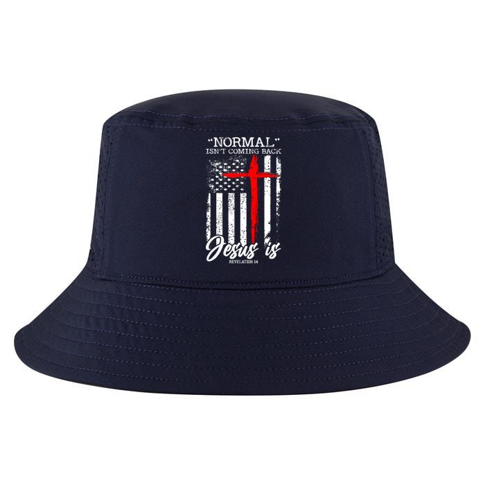 Normal Isn't Coming Back But Jesus Is Revelation 14  Cool Comfort Performance Bucket Hat