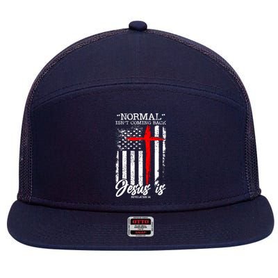 Normal Isn't Coming Back But Jesus Is Revelation 14  7 Panel Mesh Trucker Snapback Hat