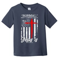Normal Isn't Coming Back But Jesus Is Revelation 14  Toddler T-Shirt