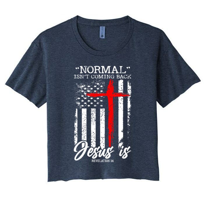 Normal Isn't Coming Back But Jesus Is Revelation 14  Crop Top