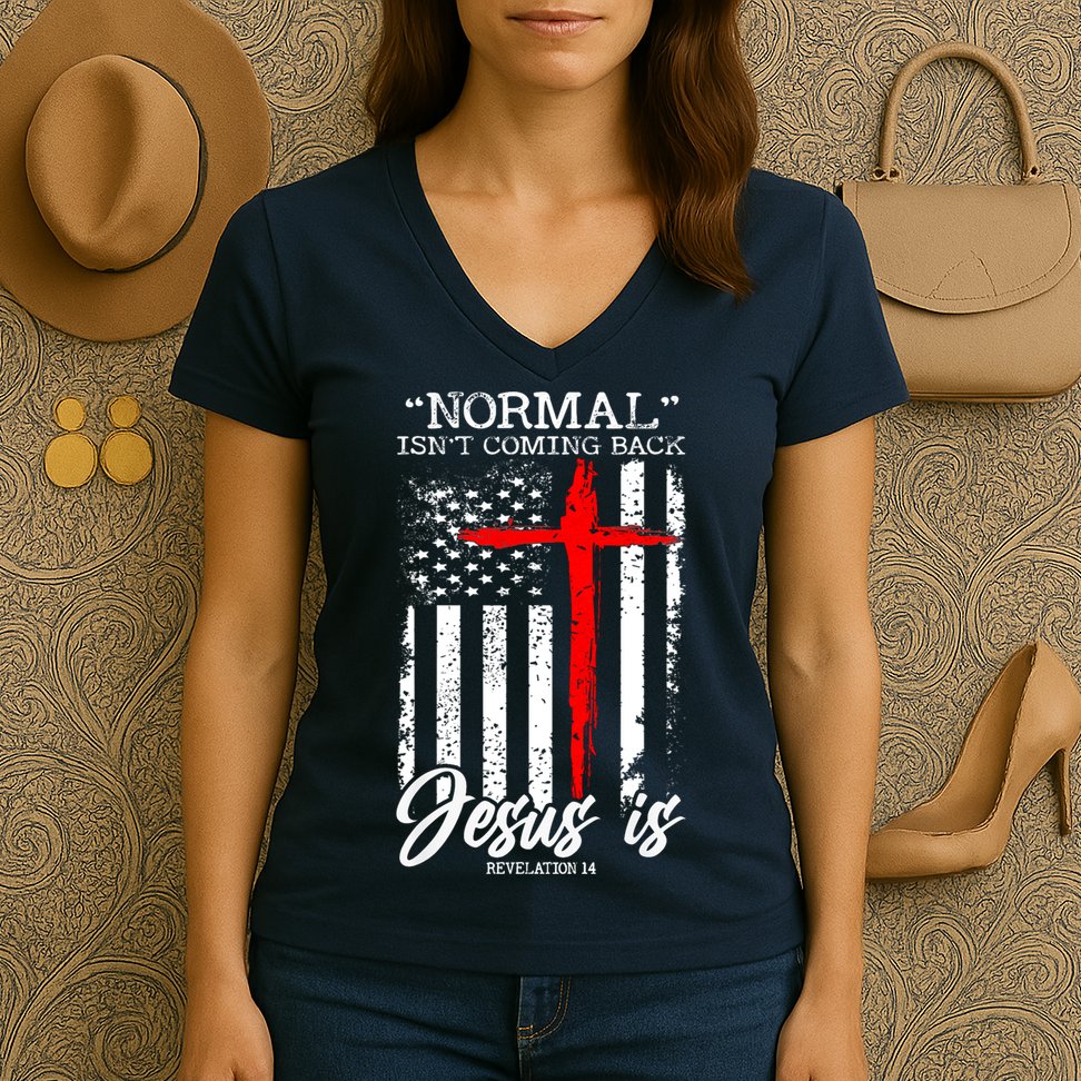 Normal Isn't Coming Back But Jesus Is Revelation 14  Women's V-Neck T-Shirt