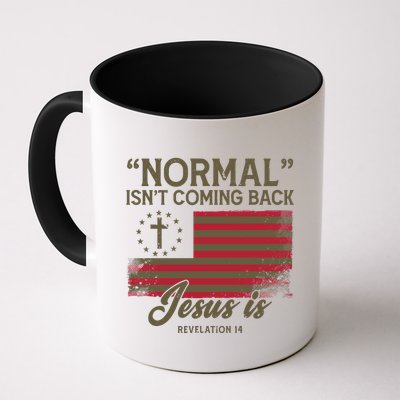 Normal Isnt Coming Back Jesus Is American Flag Mug