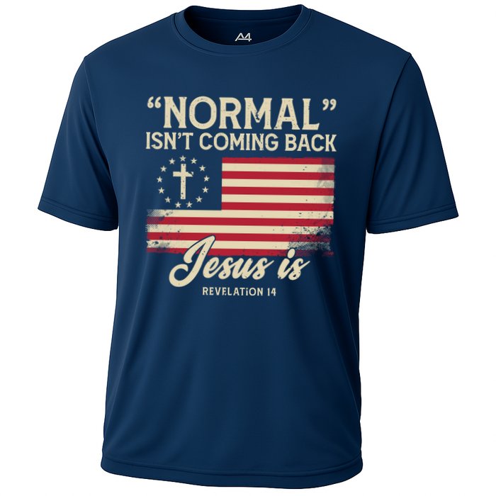 Normal Isnt Coming Back Jesus Is American Flag Cooling Performance Crew T-Shirt