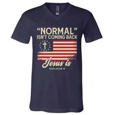 Normal Isnt Coming Back Jesus Is American Flag V-Neck T-Shirt