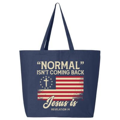 Normal Isnt Coming Back Jesus Is American Flag 25L Jumbo Tote