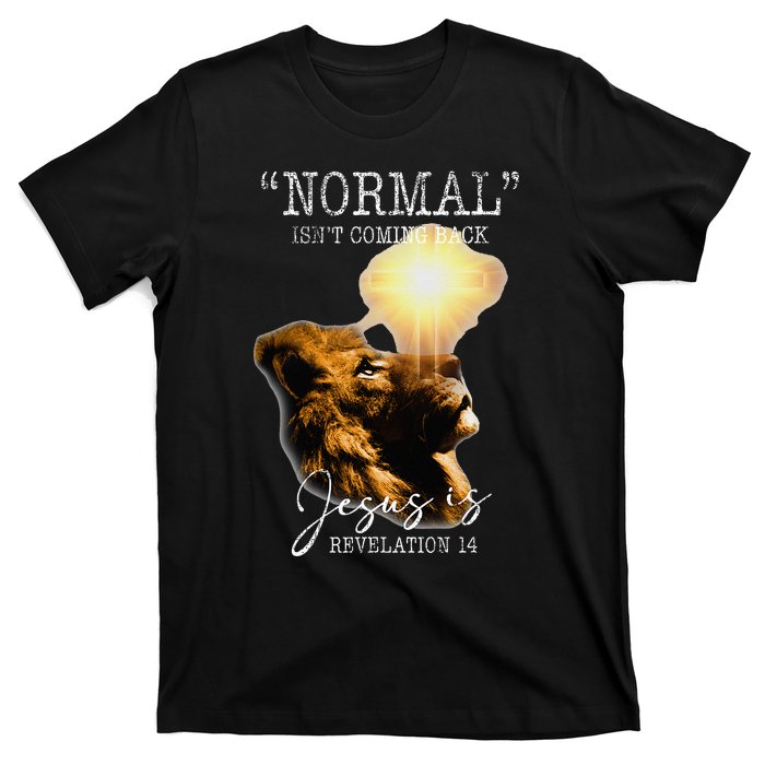 Normal Isnt Coming Back But Jesus Is Cross Christian Easter T-Shirt