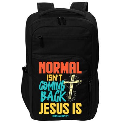 Normal Isnt Coming Back Jesus Funny Impact Tech Backpack