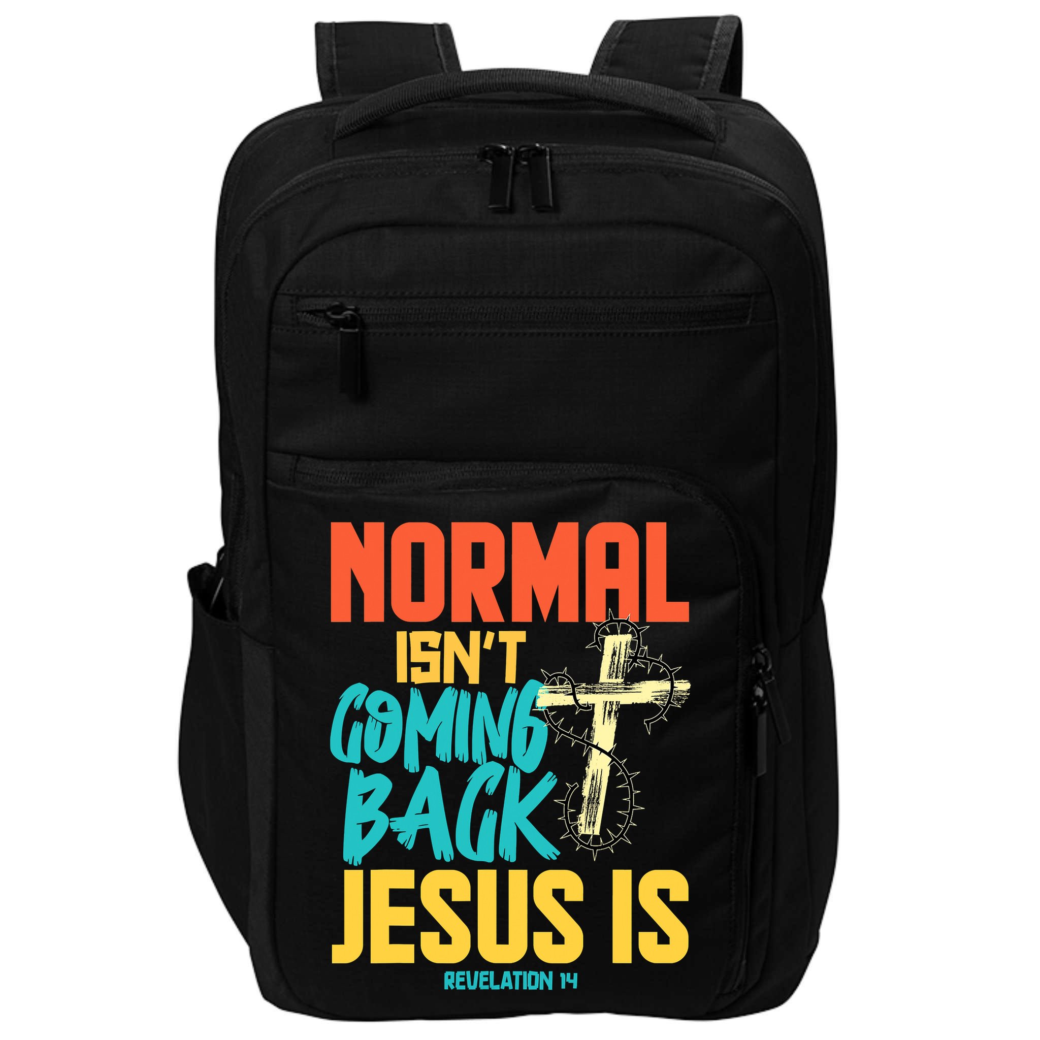 Normal Isnt Coming Back Jesus Funny Impact Tech Backpack