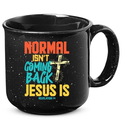 Normal Isnt Coming Back Jesus Funny 15oz Campfire Ceramic Mug