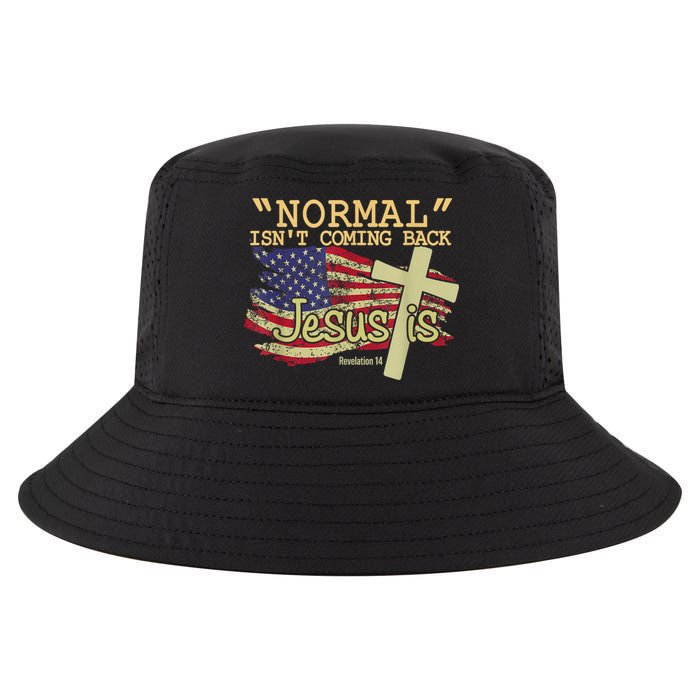 Normal Isn't Coming Back Jesus Is Revelation 14 Christian Cool Comfort Performance Bucket Hat