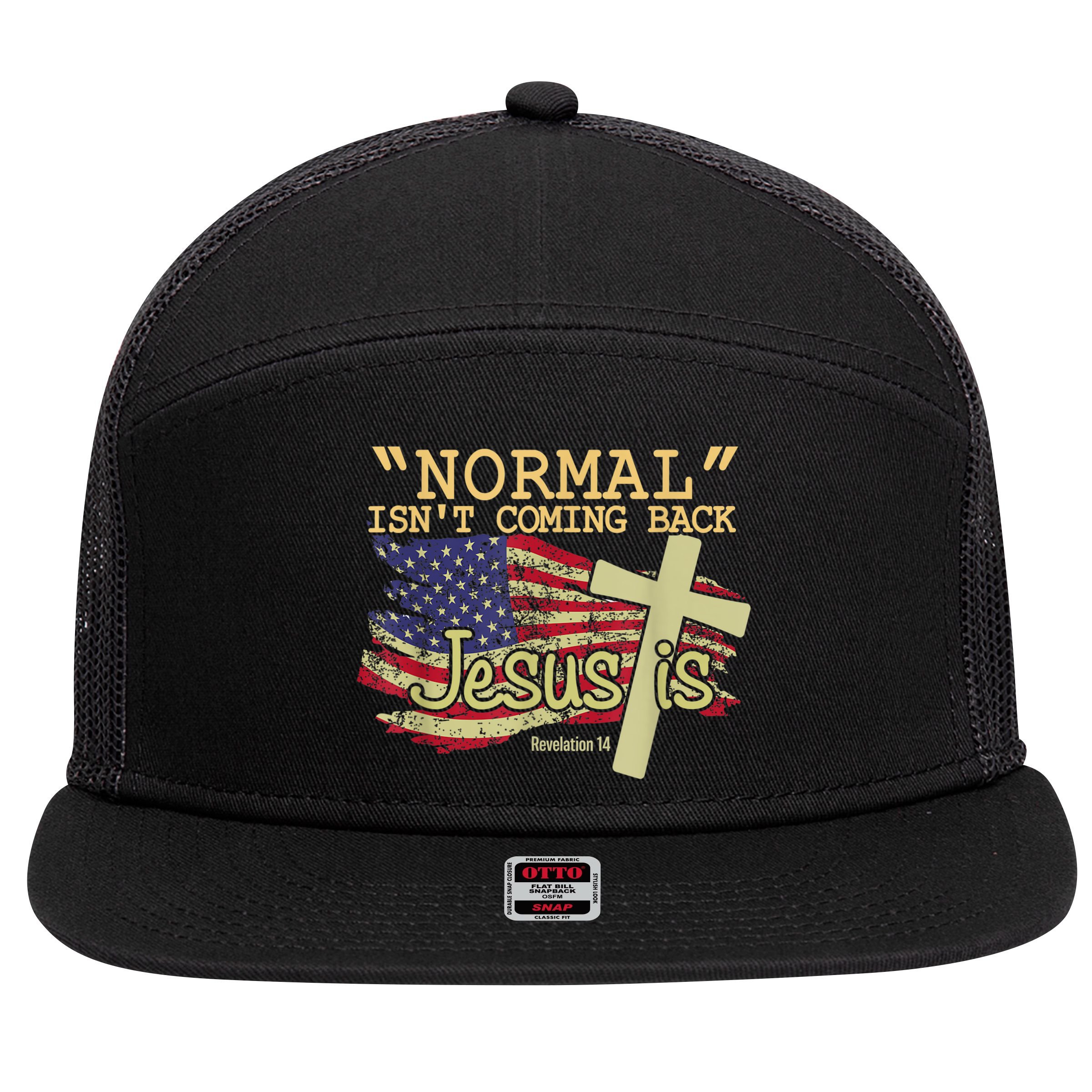 Normal Isn't Coming Back Jesus Is Revelation 14 Christian 7 Panel Mesh Trucker Snapback Hat