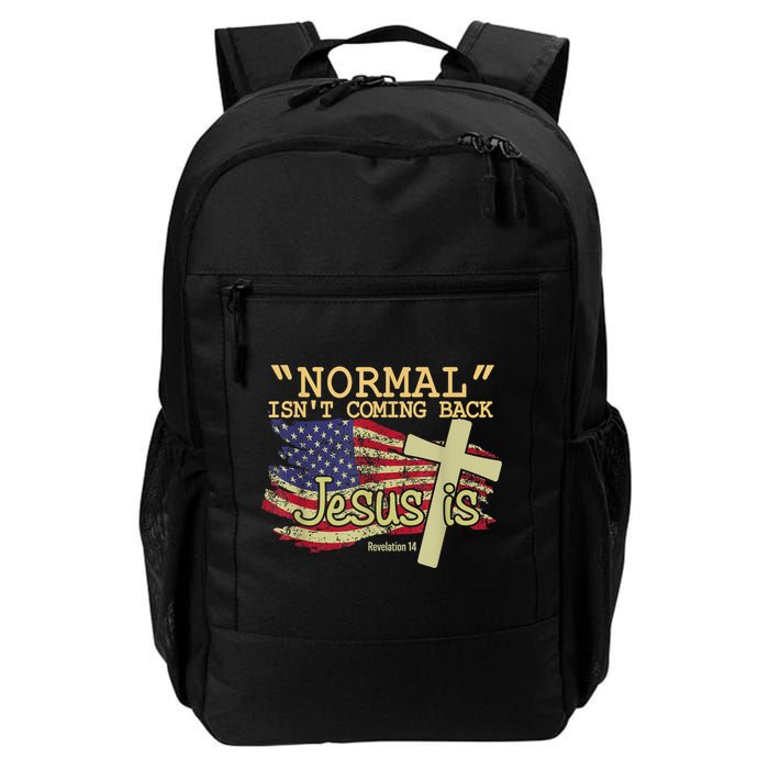 Normal Isn't Coming Back Jesus Is Revelation 14 Christian Backpack