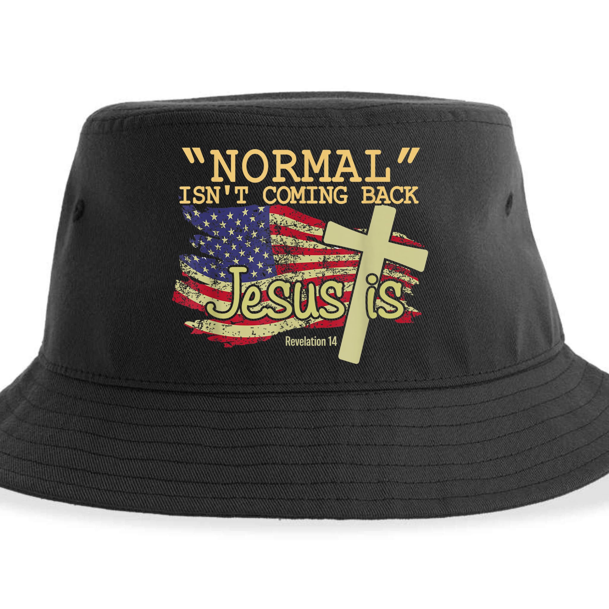 Normal Isn't Coming Back Jesus Is Revelation 14 Christian Sustainable Bucket Hat